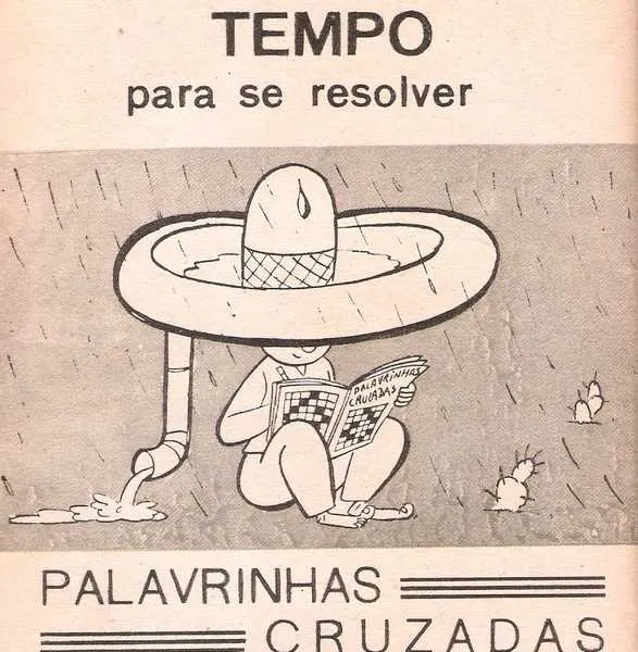 A Revista Coquetel fazia piadas até nos seus anúncios. Aqui mostra que um mexicano “gosta” até de cruzadas mesmo com chuva....  