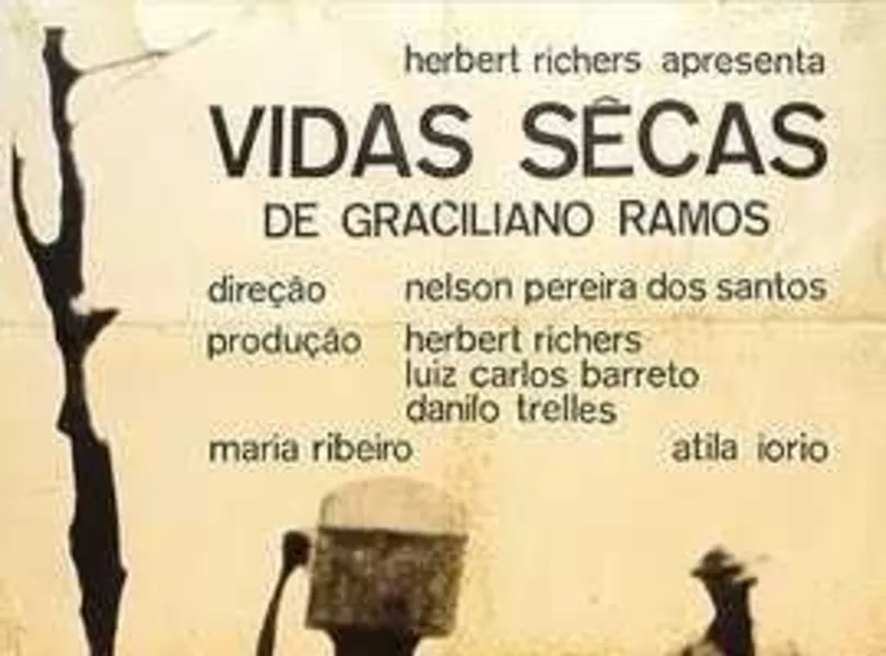 No cinema foi rodado por Nelson Pereira dos Santos em 1963.Tem como cenário o Nordeste e sua gente “sofrida” sob o sol escaldante. Foi rodado em Preto e branco estrelado por Atila Iório como Fabiano e Maria Ribeiro como Sinhá Vitória