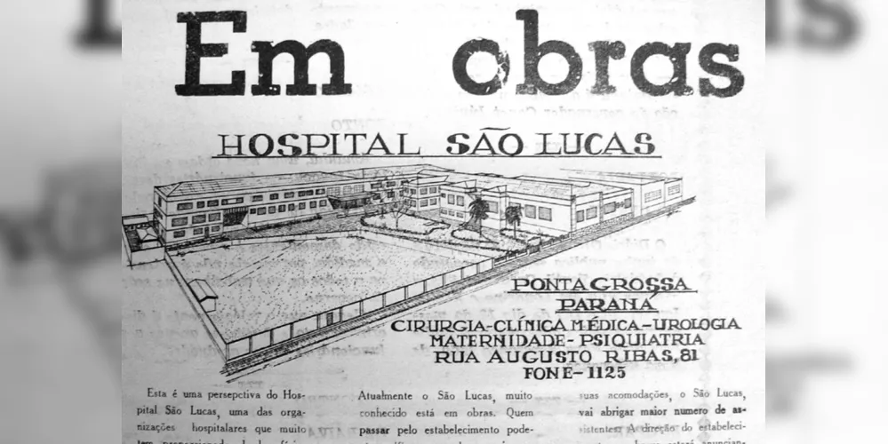 Em 14 de março de 1966 o JM publicou um anúncio sobre as obras pelas quais passava o Hospital São Lucas, destacando os serviços que o hospital oferecia à comunidade ponta-grossense